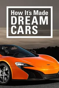 Как это устроено: Автомобили мечты (2013)