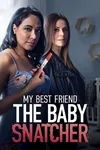 Желаем вам забеременеть (Моя подруга - похитительница детей)