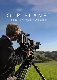 Наша планета: За кулисами (2019)