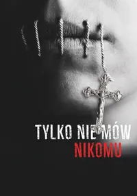Только не говори никому (2019)