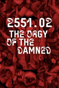 2551.02 Эпизод 02 Оргия проклятых (2023)