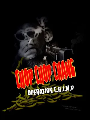 Чоп Чоп Ченг: Операция Шимпанзе