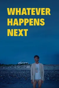 Что бы ни случилось потом (2018)