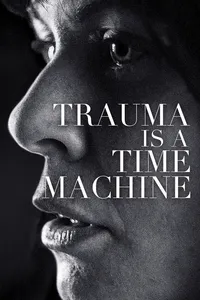 Травма - это машина времени (2018)