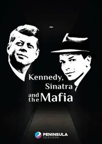 Кеннеди, Синатра и мафия