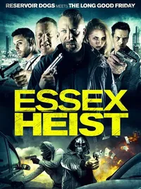 Ограбление по-эссекски (2017)