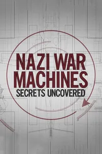 Тайны военной машины нацистов (2019)